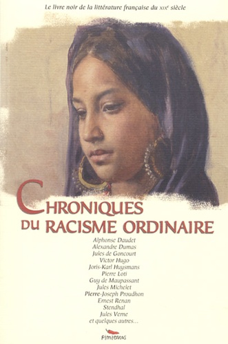 CHRONIQUES DU RACISME ORDINAIRE - AU XIXE SIECLE