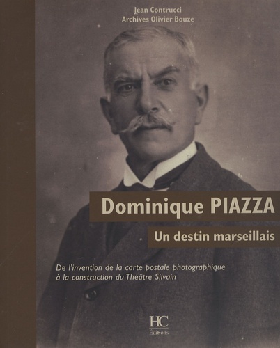 DOMINIQUE PIAZZA - UN DESTIN MARSEILLAIS