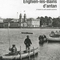 ENGHIEN-LES-BAINS D'ANTAN