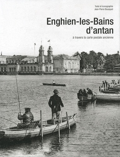 ENGHIEN-LES-BAINS D'ANTAN
