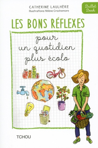 LES BONS REFLEXES POUR UN QUOTIDIEN PLUS ECOLO