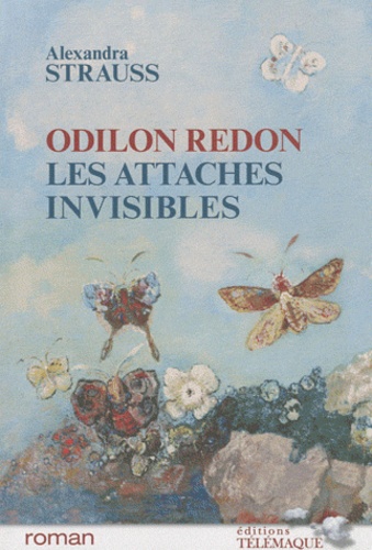 ODILON REDON LES ATTACHES INVISIBLES