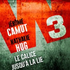 W3 - LE CALICE JUSQU'A LA LIE - T03