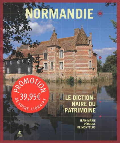 LE DICTIONNAIRE DU PATRIMOINE - NORMANDIE