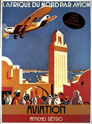 AVIATION - LIVRE AVEC 8 POSTERS DETACHABLES PUBLICITAIRES CULTES