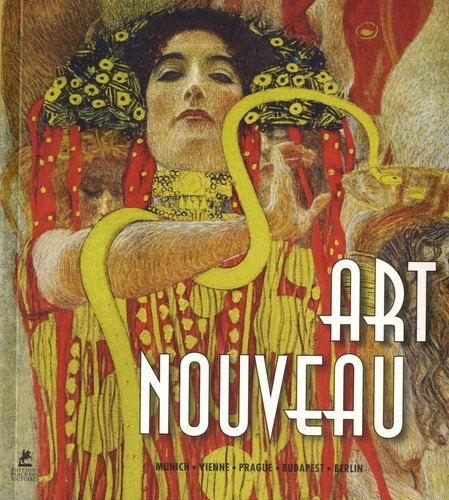 ART NOUVEAU - MUNICH, VIENNE, PRAGUE, BUDAPEST, BERLIN