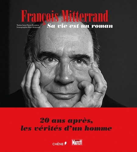 FRANCOIS MITTERRAND - SA VIE EST UN ROMAN