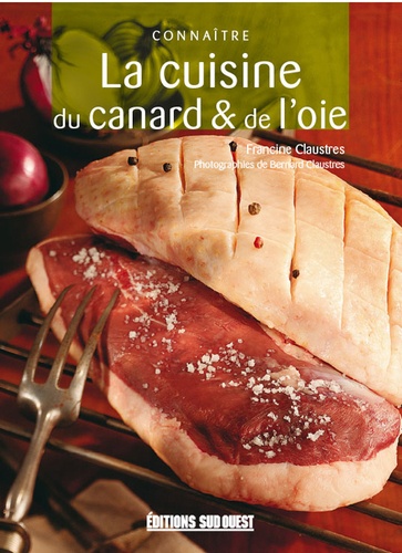 CONNAITRE LA CUISINE DU CANARD ET DE L'OIE
