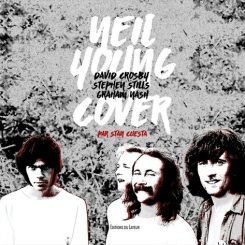 NEIL YOUNG, DAVID CROSBY, STEPHEN STILLS, GRAHAM NASH COVER