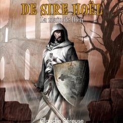 LE SECRET DE SIRE HOEL - TOME 3 - LA MAIN DE DIEU
