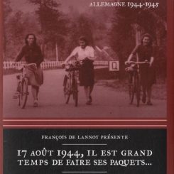 17 AOUT 1944, IL EST GRAND TEMPS DE FAIRE SES PAQU