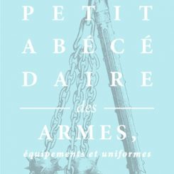 PETIT ABECEDAIRE DES ARMES