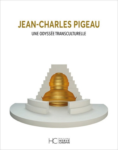 JEAN-CHARLES PIGEAU - UNE ODYSSEE TRANSCULTURELLE