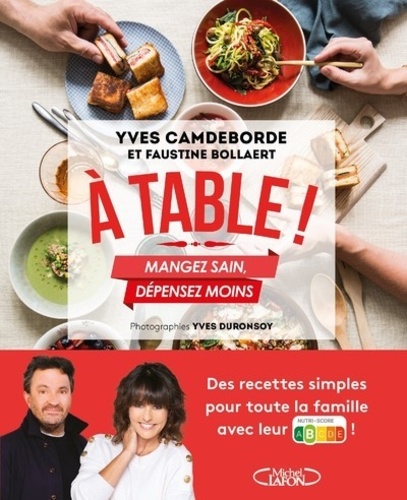 A TABLE ! - MANGEZ SAIN, DEPENSEZ MOINS