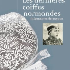 LES DERNIERES COIFFES NORMANDES