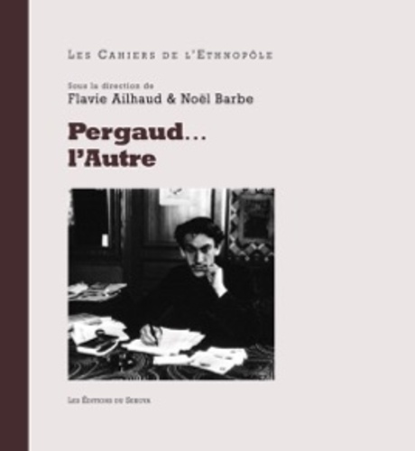 PERGAUD... L'AUTRE - UN PORTRAIT D'UN PERGAUD EN PENSEUR DU MONDE.