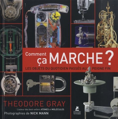 COMMENT CA MARCHE ? - LES OBJETS DU QUOTIDIEN PASSES AU PEIGNE FIN