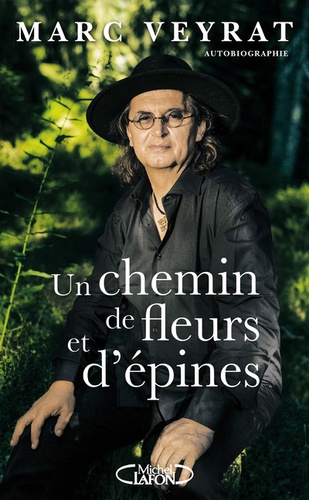 UN CHEMIN DE FLEURS ET D'EPINES