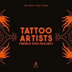 TATTOO ARTISTS - FRENCH KISS PROJECT