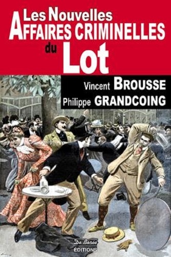 LES NOUVELLES AFFAIRES CRIMINELLES DU LOT