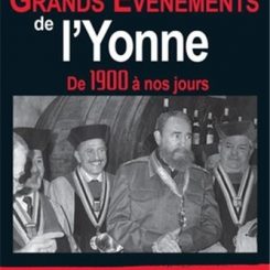 LES GRANDS EVENEMENTS DE L'YONNE