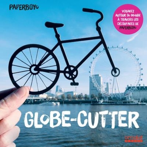 GLOBE-CUTTER - VOYAGEZ AUTOUR DU MONDE A TRAVERS LES DECOUPAGES DE PAPERBOYO