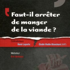 FAUT IL ARRETER DE MANGER DE LA VIANDE ?