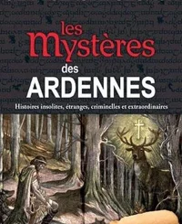 LES MYSTERES DES ARDENNES