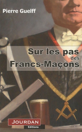 SUR LES PAS DES FRANCS-MACONS