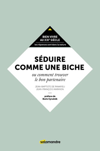 SEDUIRE COMME UNE BICHE - OU COMMENT TROUVER LE BON PARTENAIRE
