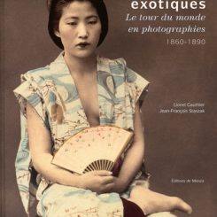 CLICHES EXOTIQUES - LE TOUR DU MONDE EN PHOTOGRAPHIE