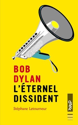 BOB DYLAN, L'ETERNEL DISSIDENT