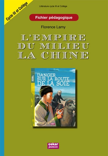 DOSSIER PEDAGOGIQUE - SECRET DE LA CHINE