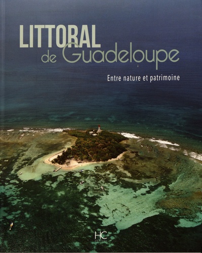 LITTORAL DE GUADELOUPE - ENTRE NATURE ET PATRIMOINE