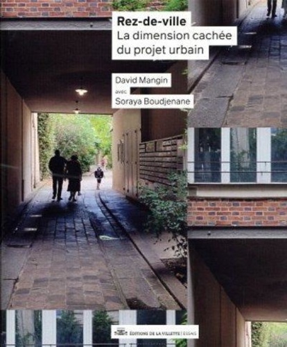 REZ-DE-VILLE - LA DIMENSION CACHEE DU PROJET URBAIN