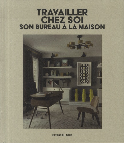 TRAVAILLER CHEZ SOI - SON BUREAU A LA MAISON