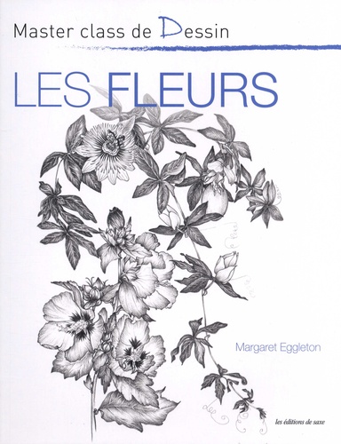 MASTER CLASS DE DESSIN - LES FLEURS