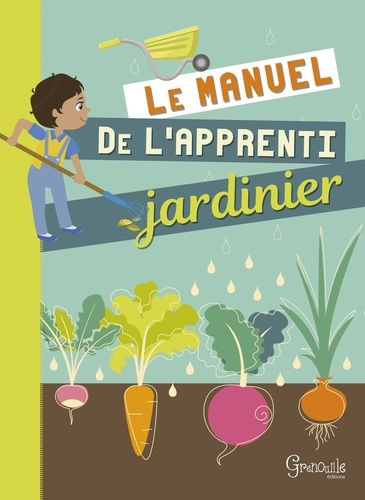 LE MANUEL DE L'APPRENTI JARDINIER