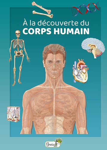 A LA DECOUVERTE DU CORPS HUMAIN