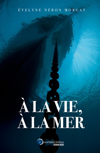 A LA VIE, A LA MER