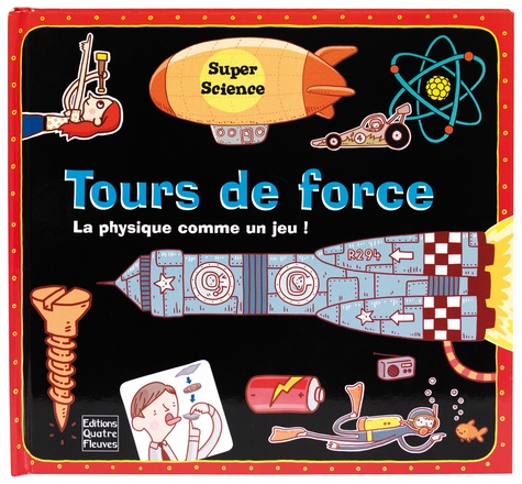 TOURS DE FORCE - LA PHYSIQUE COMME UN JEU