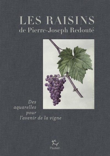 LES RAISINS DE JEAN-JOSEPH REDOUTE