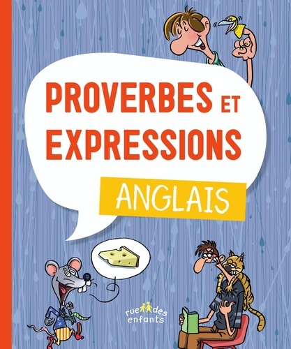 PROVERBES ET EXPRESSIONS : ANGLAIS