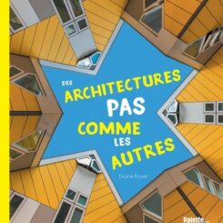 DES ARCHITECTURES PAS COMME LES AUTRES