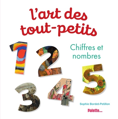 L'ART DES TOUT-PETITS - CHIFFRES ET NOMBRES