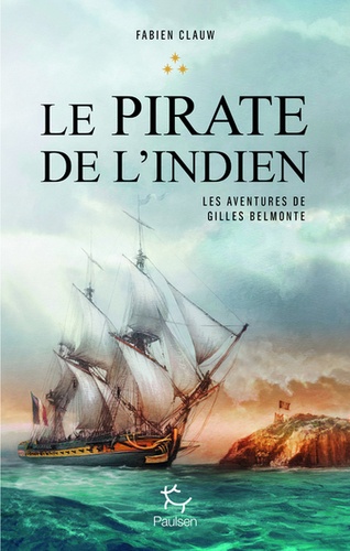 LES AVENTURES DE GILLES BELMONTE - T3 - LE PIRATE DE L'INDIEN