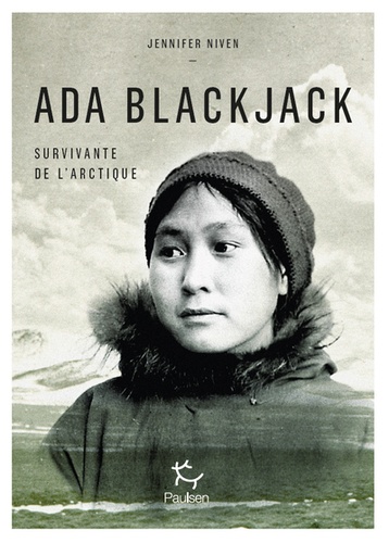 ADA BLACKJACK, SURVIVANTE DE L'ARCTIQUE