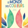 LE MONDE DES COULEURS