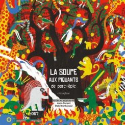 LA SOUPE AUX PIQUANTS DE PORC-EPIC
