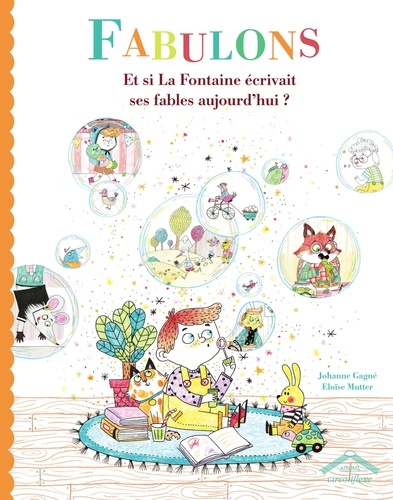 FABULONS - ET SI LA FONTAINE ECRIVAIT SES FABLES AUJOURD'HUI ?